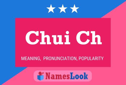 Chui Ch Name Poster