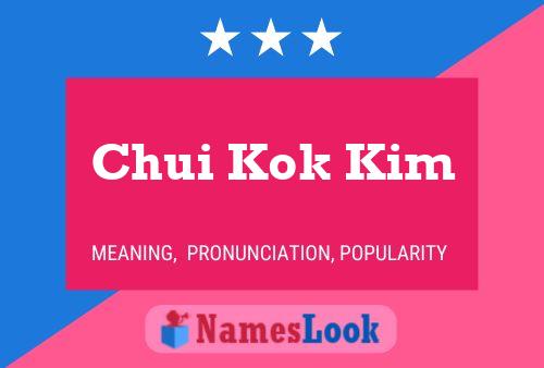 Chui Kok Kim Name Poster