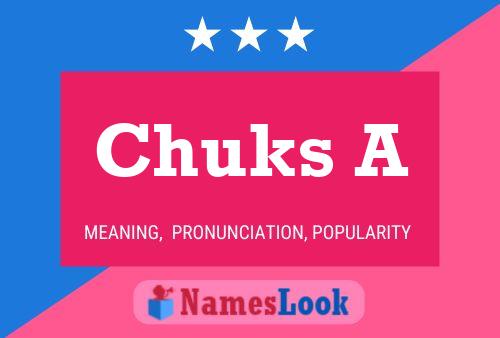 Chuks A Name Poster