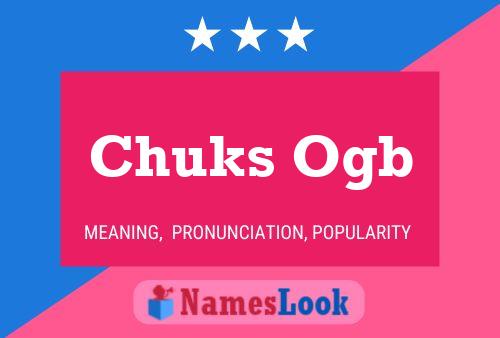 Chuks Ogb Name Poster