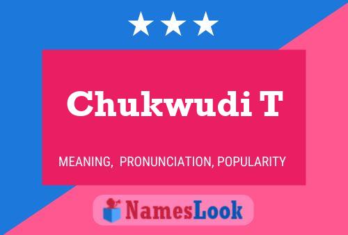 Chukwudi T Name Poster