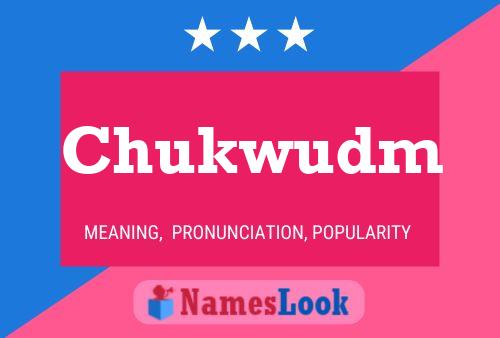 Chukwudm Name Poster