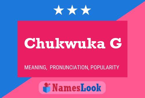 Chukwuka G Name Poster