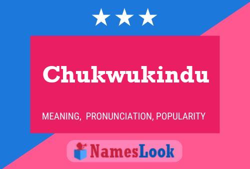 Chukwukindu Name Poster