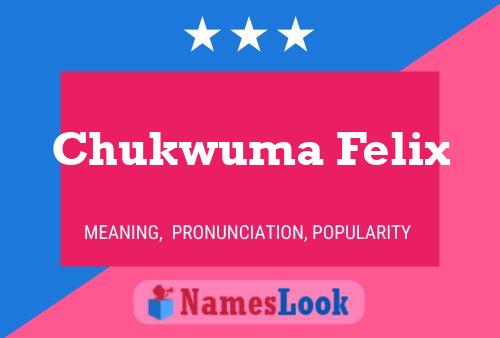 Chukwuma Felix Name Poster