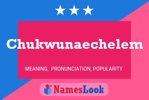 Chukwunaechelem Name Poster