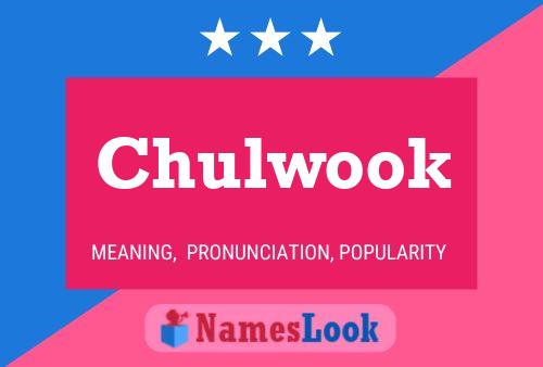 Chulwook Name Poster