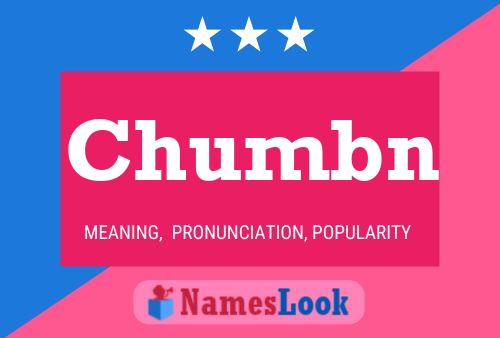 Chumbn Name Poster