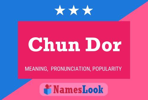 Chun Dor Name Poster