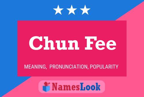 Chun Fee Name Poster