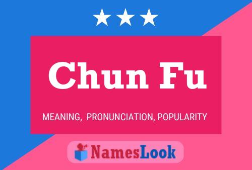 Chun Fu Name Poster