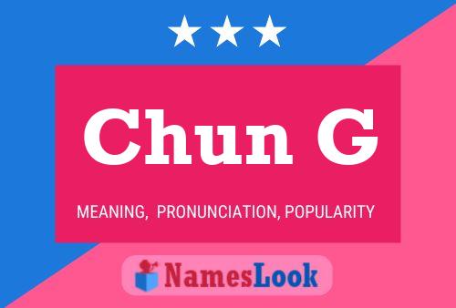 Chun G Name Poster