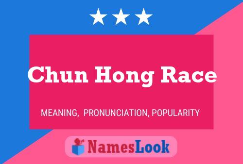 Chun Hong Race Name Poster