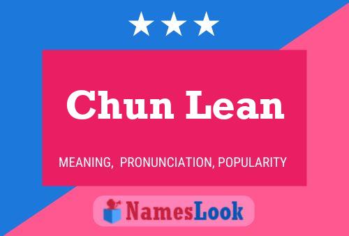 Chun Lean Name Poster