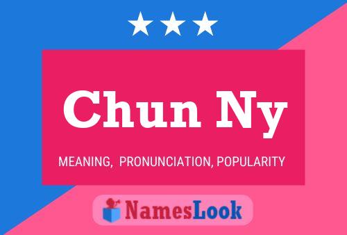 Chun Ny Name Poster