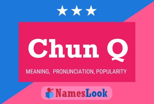 Chun Q Name Poster