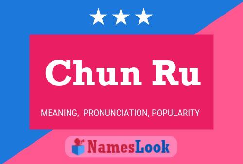 Chun Ru Name Poster