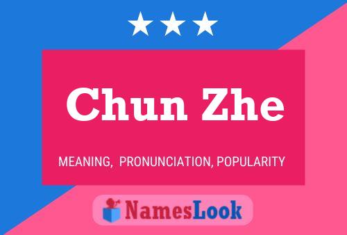 Chun Zhe Name Poster