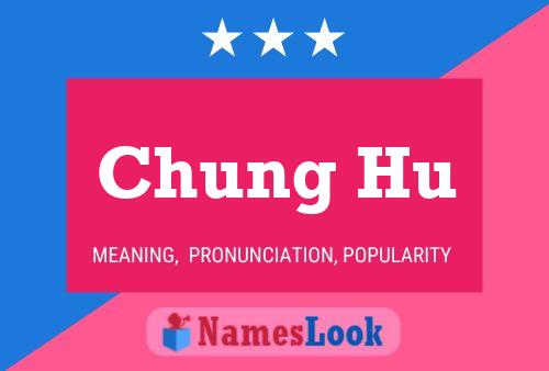 Chung Hu Name Poster