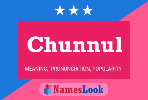 Chunnul Name Poster