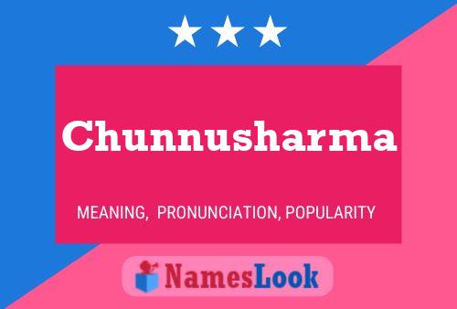 Chunnusharma Name Poster