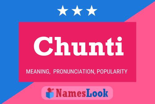 Chunti Name Poster