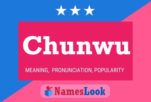 Chunwu Name Poster