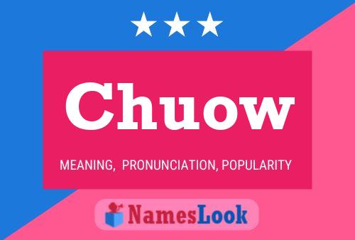 Chuow Name Poster