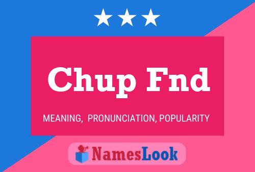 Chup Fnd Name Poster