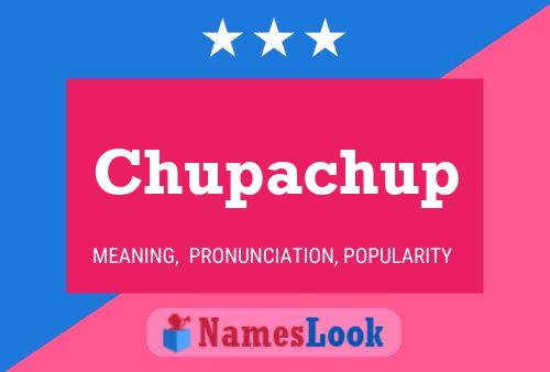 Chupachup Name Poster