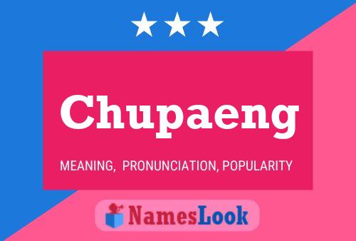 Chupaeng Name Poster