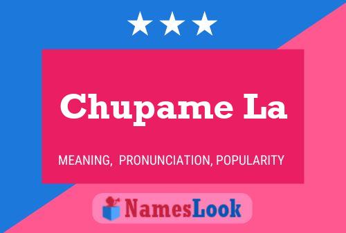 Chupame La Name Poster