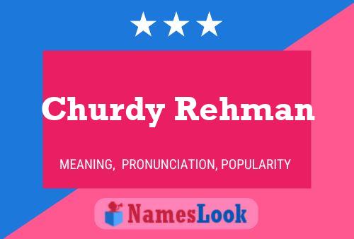 Churdy Rehman Name Poster