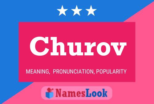 Churov Name Poster