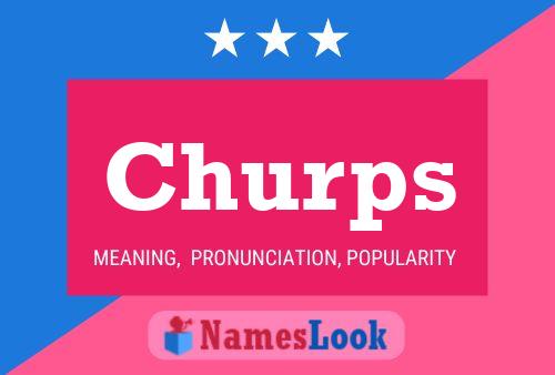 Churps Name Poster