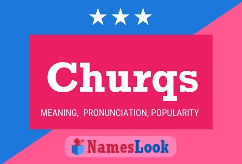 Churqs Name Poster