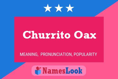 Churrito Oax Name Poster