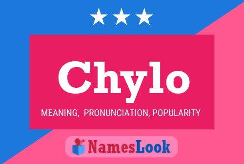 Chylo Name Poster