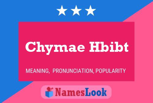 Chymae Hbibt Name Poster