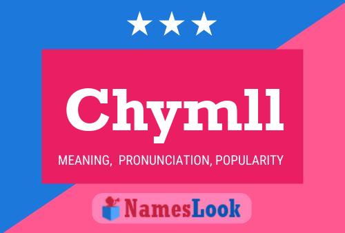 Chymll Name Poster