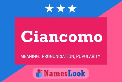 Ciancomo Name Poster