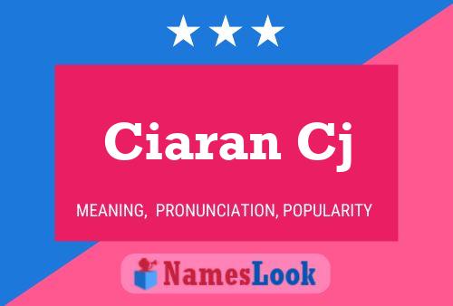 Ciaran Cj Name Poster