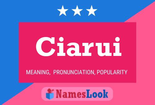 Ciarui Name Poster