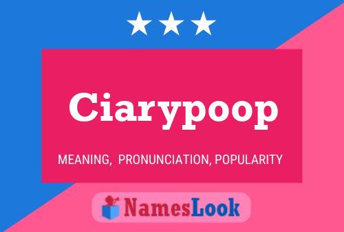 Ciarypoop Name Poster