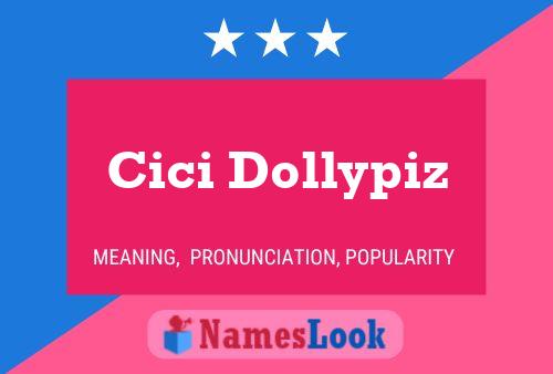 Cici Dollypiz Name Poster