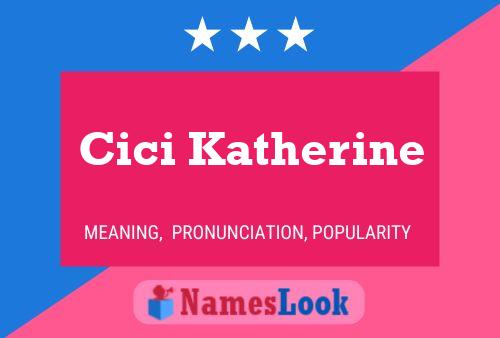 Cici Katherine Name Poster