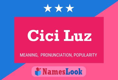 Cici Luz Name Poster