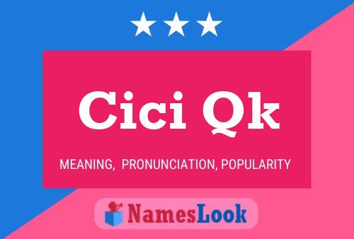 Cici Qk Name Poster