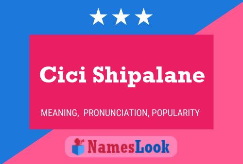 Cici Shipalane Name Poster