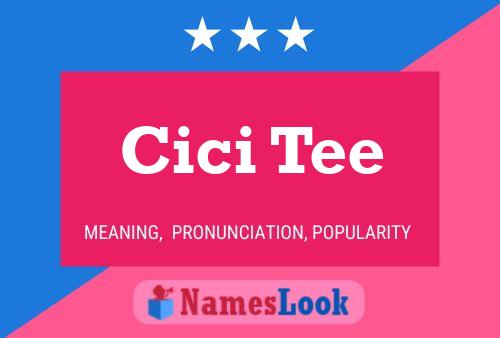 Cici Tee Name Poster